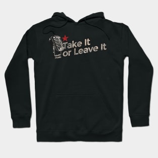 Take It or Leave It - The Strokes Song Hoodie